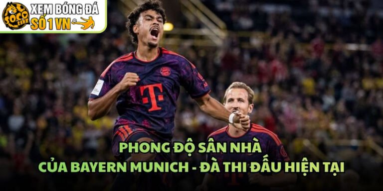 Phong Độ Sân Nhà Của Bayern Munich - Đà Thi Đấu Hiện Tại